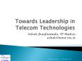 Towards Leadership in Telecom Technologies PowerPoint PPT Presentation
