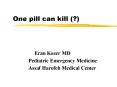 One pill can kill (?) PowerPoint PPT Presentation