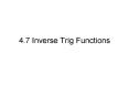 4.7 Inverse Trig Functions PowerPoint PPT Presentation