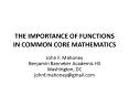 THE IMPORTANCE OF FUNCTIONS IN COMMON CORE MATHEMATICS PowerPoint PPT Presentation