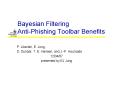 Bayesian Filtering Anti-Phishing Toolbar Benefits PowerPoint PPT Presentation