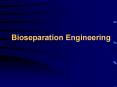 Bioseparation Engineering PowerPoint PPT Presentation