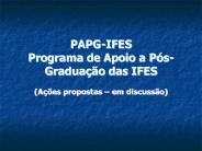PAPG-IFES Programa de Apoio a P