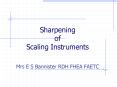 Sharpening of Scaling Instruments  Mrs E S Bannister RDH FHEA FAETC PowerPoint PPT Presentation