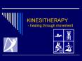 KINESITHERAPY  - healing through movement PowerPoint PPT Presentation