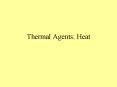 Thermal Agents: Heat PowerPoint PPT Presentation