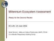 Millennium Ecosystem Assessment  Ready for the Second Review