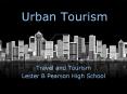 Urban Tourism PowerPoint PPT Presentation
