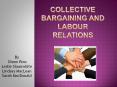 Collective Bargaining and Labour Relations PowerPoint PPT Presentation