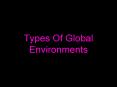Types Of Global Environments PowerPoint PPT Presentation