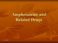 Amphetamine and Related Drugs PowerPoint PPT Presentation