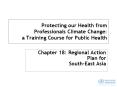 Protecting our Health from Professionals Climate Change: a Training Course for Public Health PowerPoint PPT Presentation