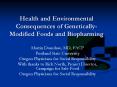 Health and Environmental Consequences of Genetically-Modified Foods and Biopharming PowerPoint PPT Presentation