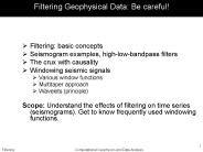 Filtering Geophysical Data: Be careful!