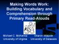 Making Words Work: Building Vocabulary and Comprehension through Primary Read-Alouds PowerPoint PPT Presentation