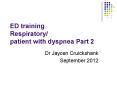 ED training Respiratory/ patient with dyspnea Part 2 PowerPoint PPT Presentation