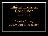 Ethical Theories: Conclusion Nanoethics Lecture III