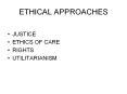 ETHICAL APPROACHES PowerPoint PPT Presentation