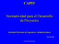 CAPIT  Normatividad para el Desarrollo de Proyectos  Sociedad Mexicana de Ingenieros Administradores PowerPoint PPT Presentation
