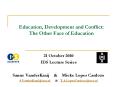 Education, Development and Conflict: The Other Face of Education PowerPoint PPT Presentation