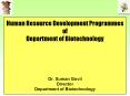 Human Resource Development Programmes of Department of Biotechnology  Dr. Suman Govil Director Department of Biotechnology PowerPoint PPT Presentation