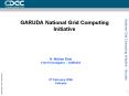 GARUDA National Grid Computing Initiative PowerPoint PPT Presentation