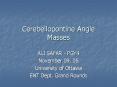 Cerebellopontine Angle Masses PowerPoint PPT Presentation