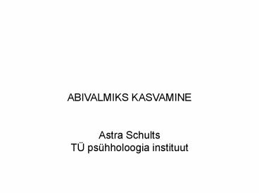 ABIVALMIKS KASVAMINE