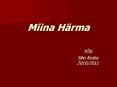 Miina H PowerPoint PPT Presentation