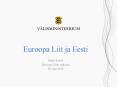 Euroopa Liit ja Eesti PowerPoint PPT Presentation