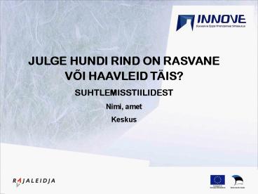 JULGE HUNDI RIND ON RASVANE V