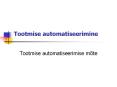 Tootmise automatiseerimine PowerPoint PPT Presentation