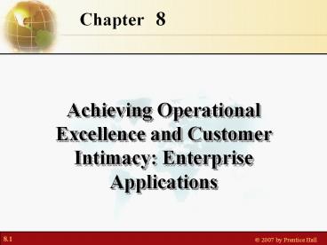 Achieving Operational Excellence and Customer Intimacy: Enterprise Applications