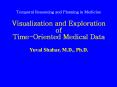 Temporal Reasoning and Planning in Medicine Visualization and Exploration of Time-Oriented Medical Data PowerPoint PPT Presentation