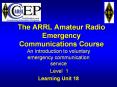 The ARRL Amateur Radio Emergency Communications Course PowerPoint PPT Presentation