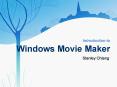 Introduction to Windows Movie Maker PowerPoint PPT Presentation