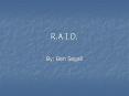 R.A.I.D. PowerPoint PPT Presentation