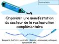 Organiser une manifestation du secteur de la restauration compl PowerPoint PPT Presentation