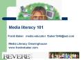 Media literacy 101  Frank Baker  media educator fbaker1346@aol.com PowerPoint PPT Presentation