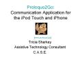 Proloquo2Go: Communication Application for the iPod Touch and iPhone PowerPoint PPT Presentation