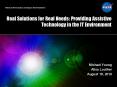 Real Solutions for Real Needs: Providing Assistive Technology in the IT Environment PowerPoint PPT Presentation