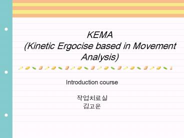 KEMA (Kinetic Ergocise based in Movement Analysis)