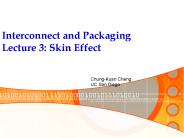 Interconnect and Packaging Lecture 3: Skin Effect