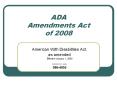 ADA Amendments Act of 2008 PowerPoint PPT Presentation