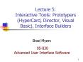 Lecture 5: Interactive Tools: Prototypers (HyperCard, Director, Visual Basic), Interface Builders PowerPoint PPT Presentation