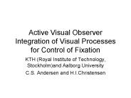 Active Visual Observer Integration of Visual Processes for Control of Fixation