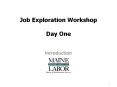 Job Exploration Workshop  Day One PowerPoint PPT Presentation