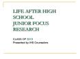 LIFE AFTER HIGH SCHOOL JUNIOR FOCUS RESEARCH PowerPoint PPT Presentation