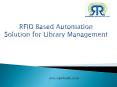 RFID Based Automation Solution for Library Management PowerPoint PPT Presentation