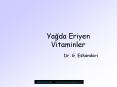 Yagda Eriyen Vitaminler PowerPoint PPT Presentation